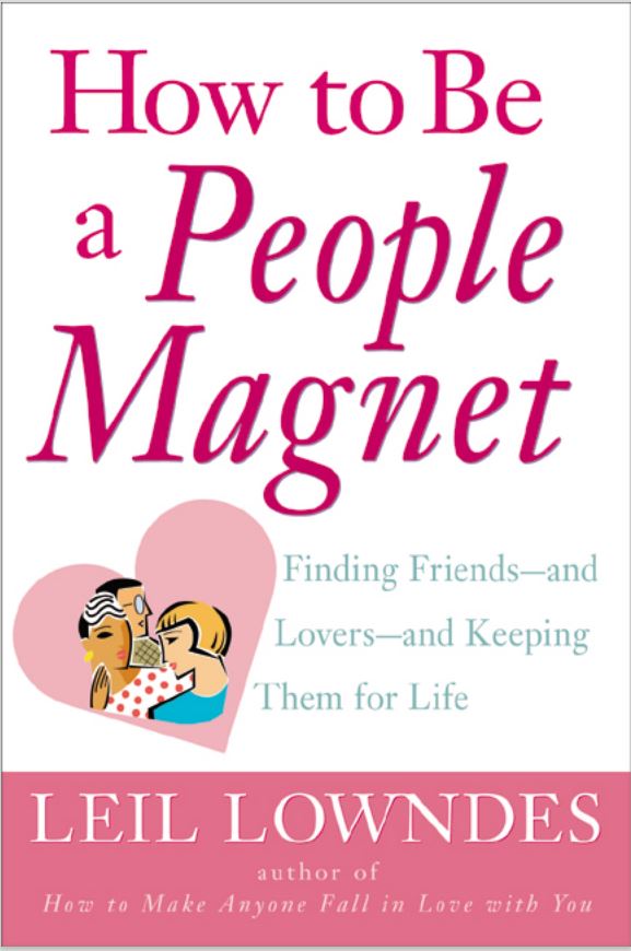 How to be a people magnet